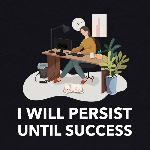 I Will Persist Until Success by Jitesh Kundra